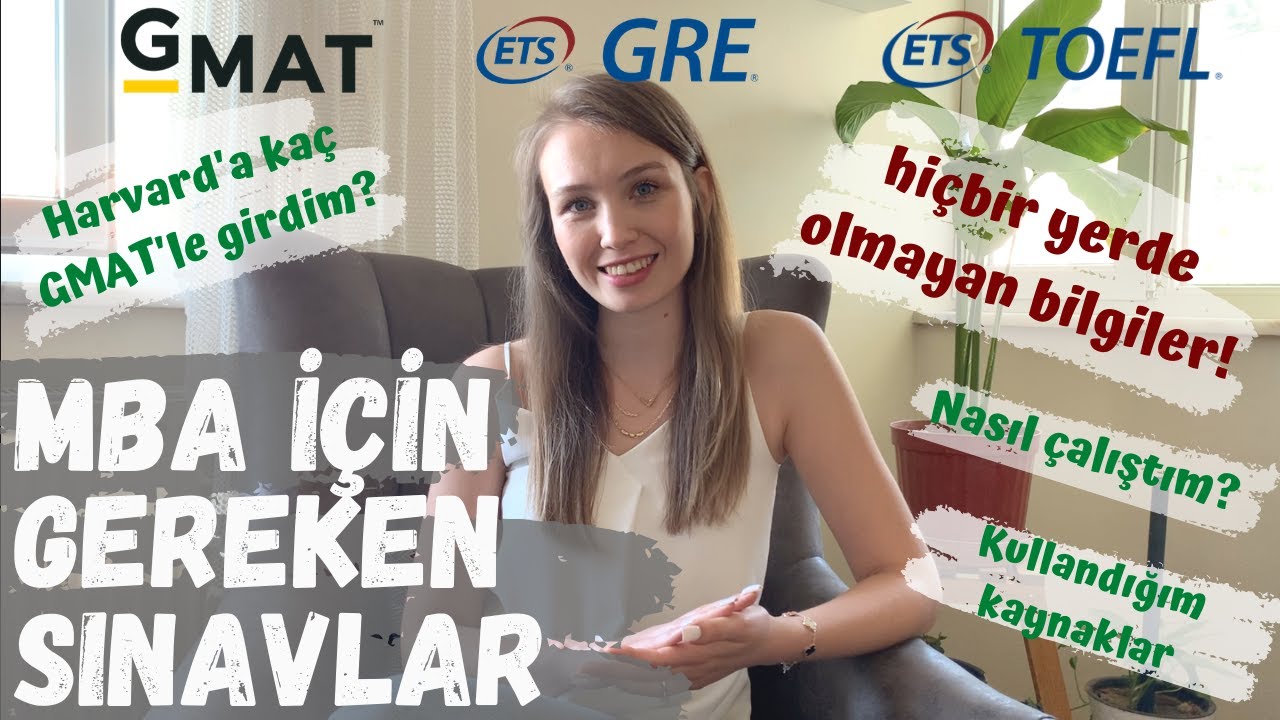 MBA İÇİN GEREKEN SINAVLAR! GMAT, GRE ve TOEFL hakkında başka hiçbir yerde olmayan bilgiler!