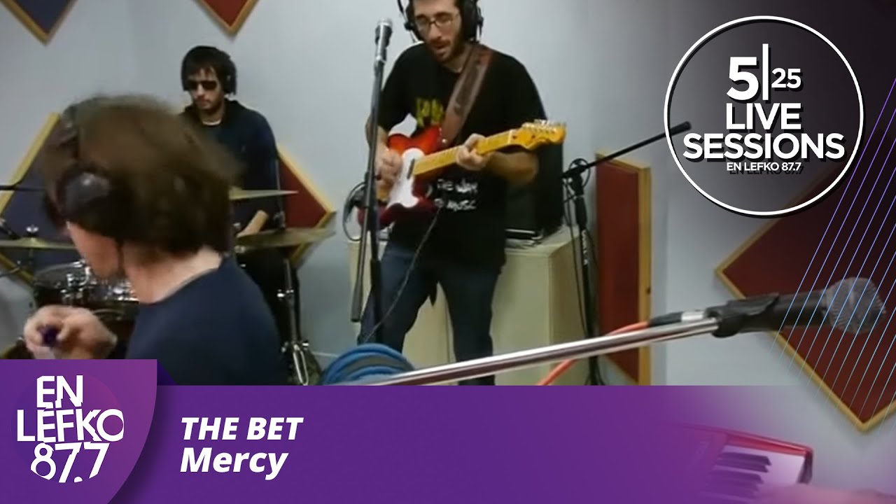 525 Live Sessions : The Bet - Mercy | En Lefko 87.7