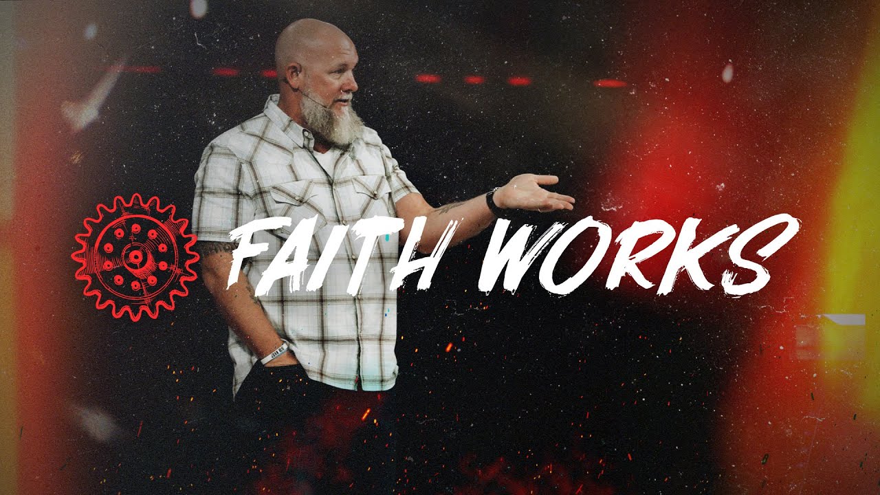 James - Wk 7: Faith Works