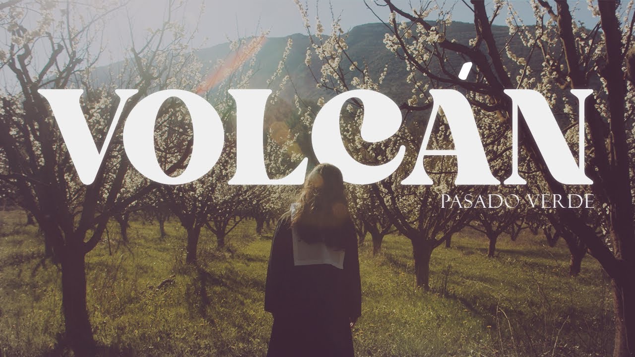 Pasado Verde - Volc&aacute;n (Video Oficial)