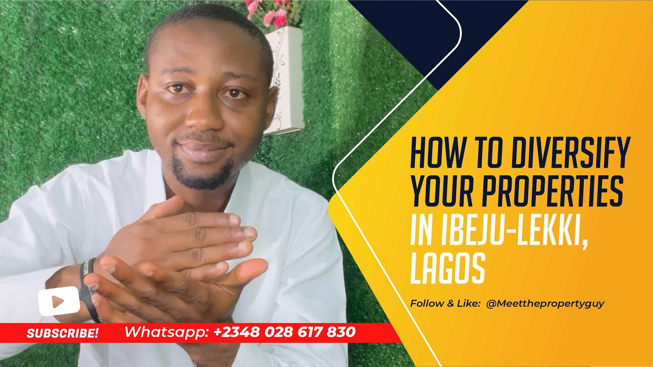 How To Diversify Your Properties In Ibeju-Lekki, Lagos