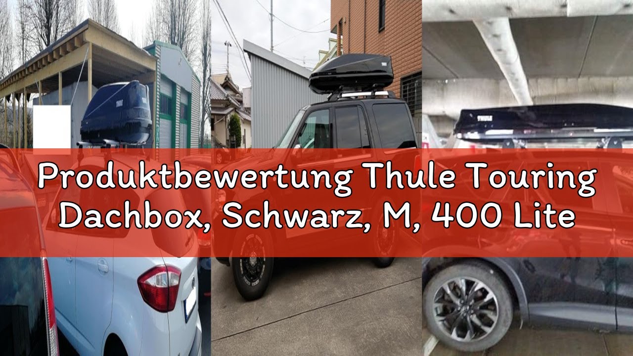 Produktbewertung Thule Touring Dachbox, Schwarz, M, 400 Liter