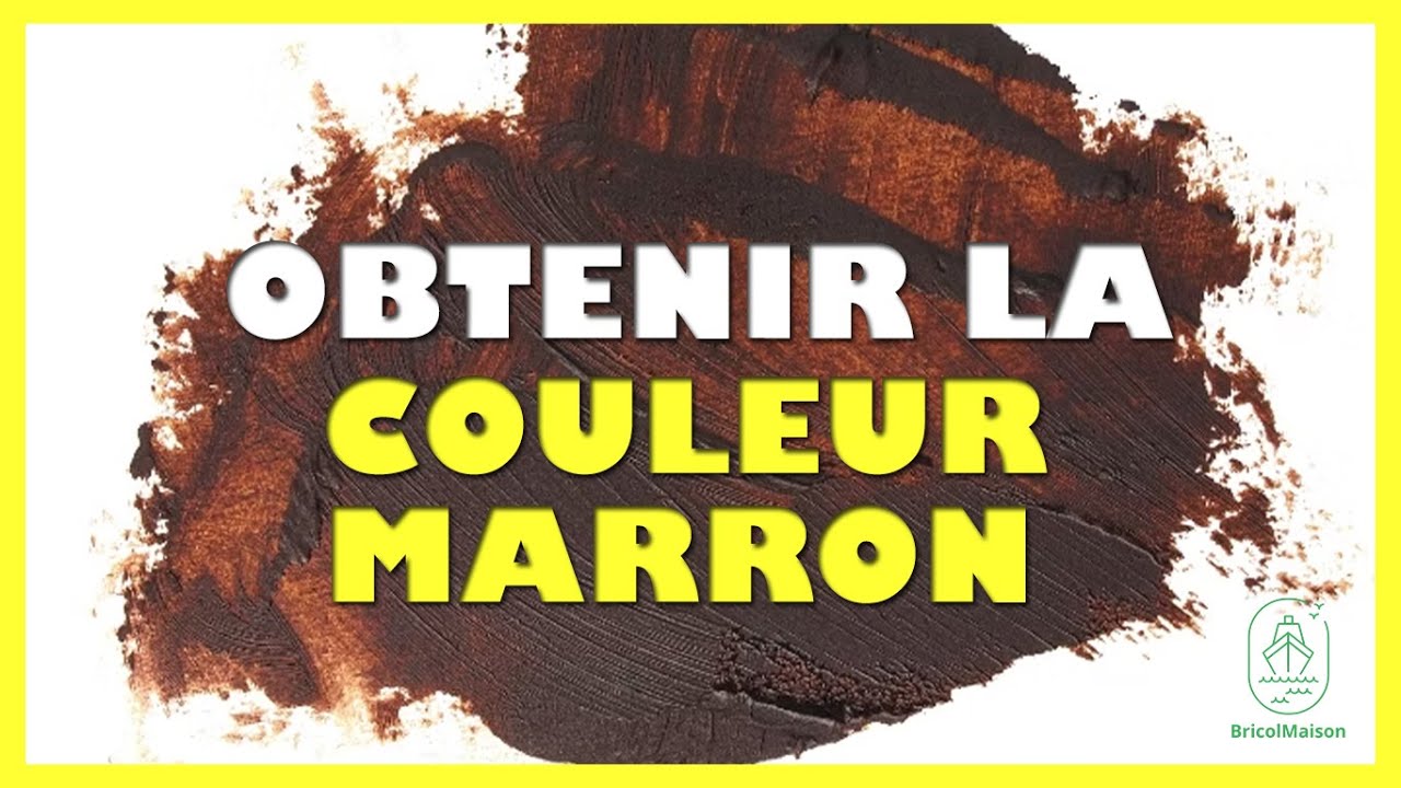 Comment obtenir la couleur marron