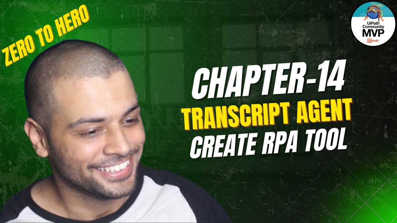 UiPath Zero To Hero Series | Chapter-14 | Transcript Agent-Create RPA Tool | UiAAA