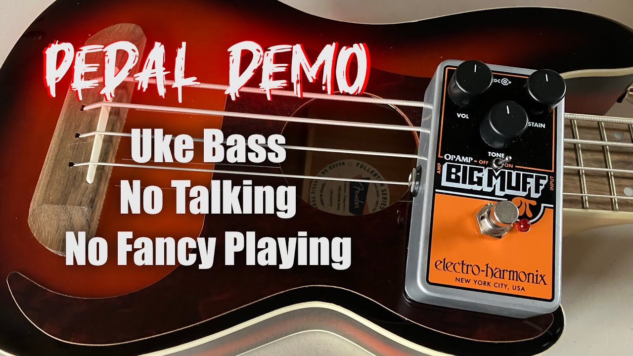 DEMO Electro Harmonix Op Amp Big Muff Ukulele Bass