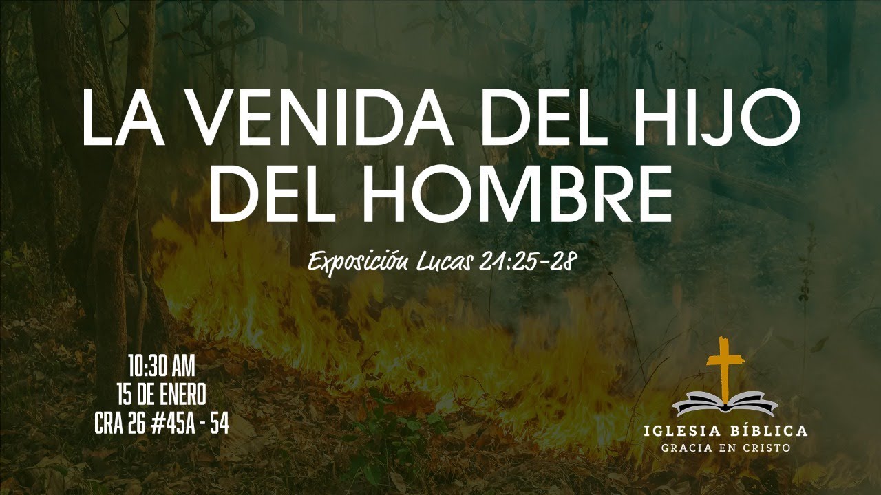 La venida del Hijo del Hombre | Lucas 21:25-28