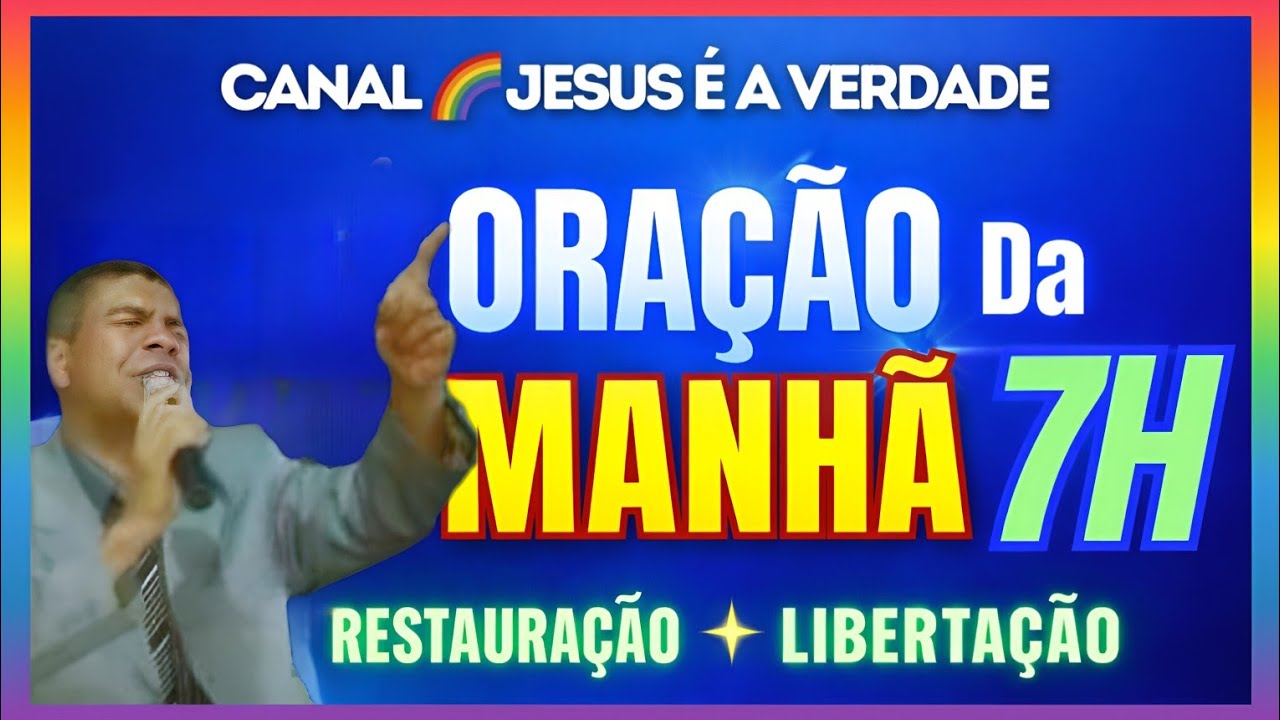 11/03 🔥ORAÇÃO DAS 7H - MANHÃ PODER DE DEUS | BENÇÃO LIBERTAÇÃO RENOVO 