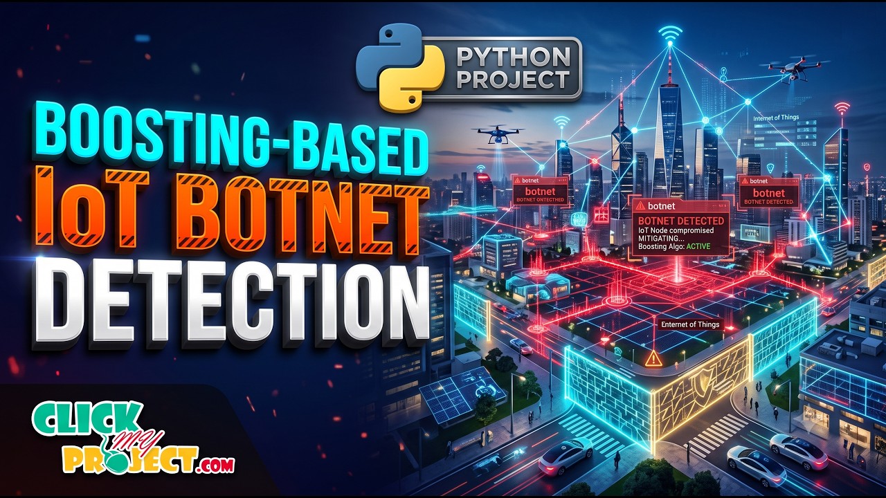 On the Use of Boosting-Based Approaches for Botnet Detection | ClickMyProject