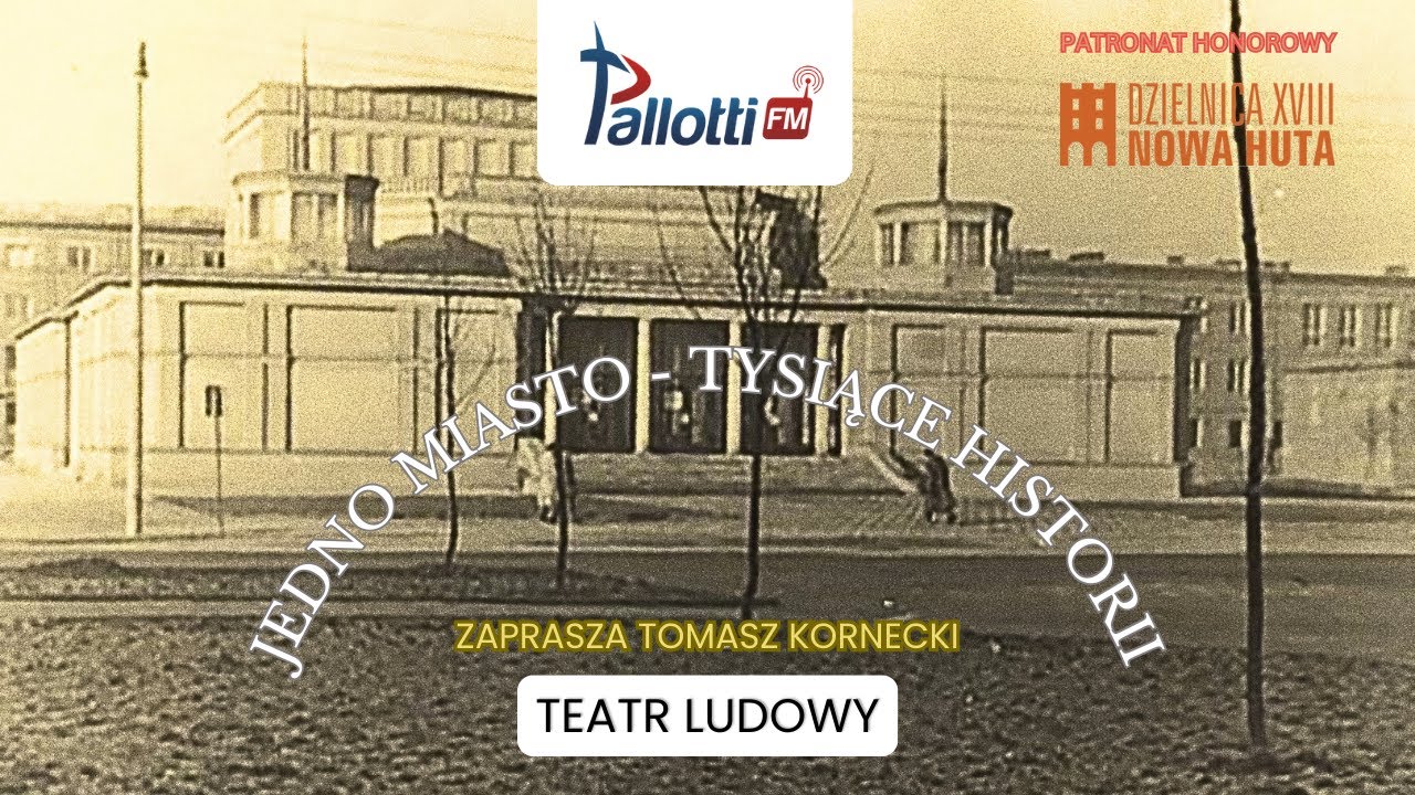 Jedno Miasto - Tysiące Historii | Teatr Ludowy