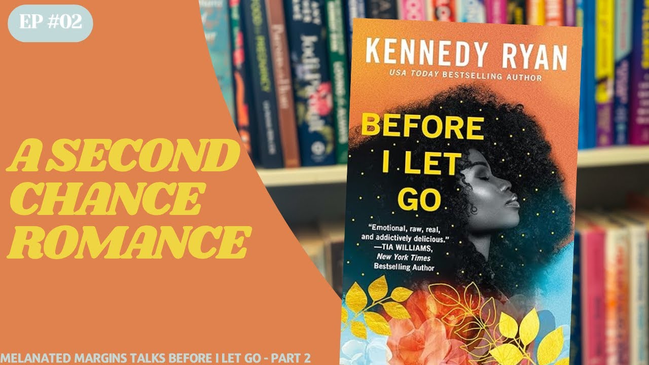 S2 Ep 02: Before I Let Go by Kennedy Ryan (Skyland Series) Part 2