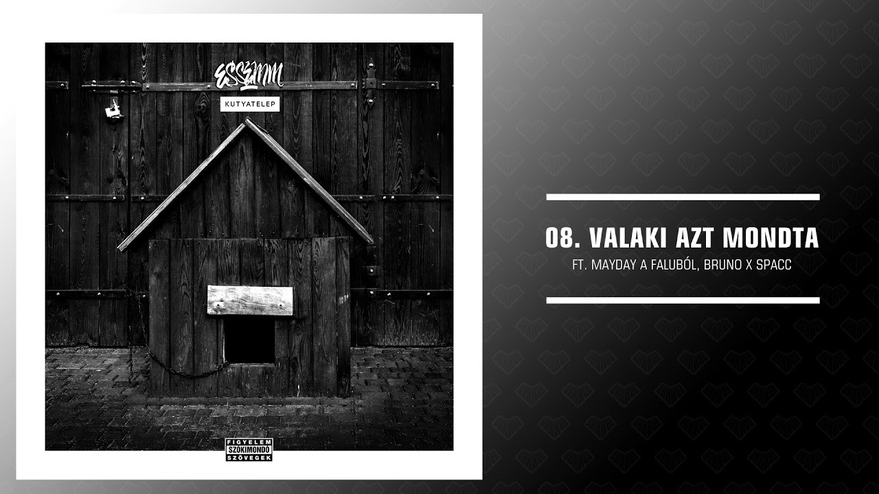 Essemm - Valaki azt mondta ft. Mayday a faluból, Bruno x Spacc (Official Audio / Kutyatelep Album)