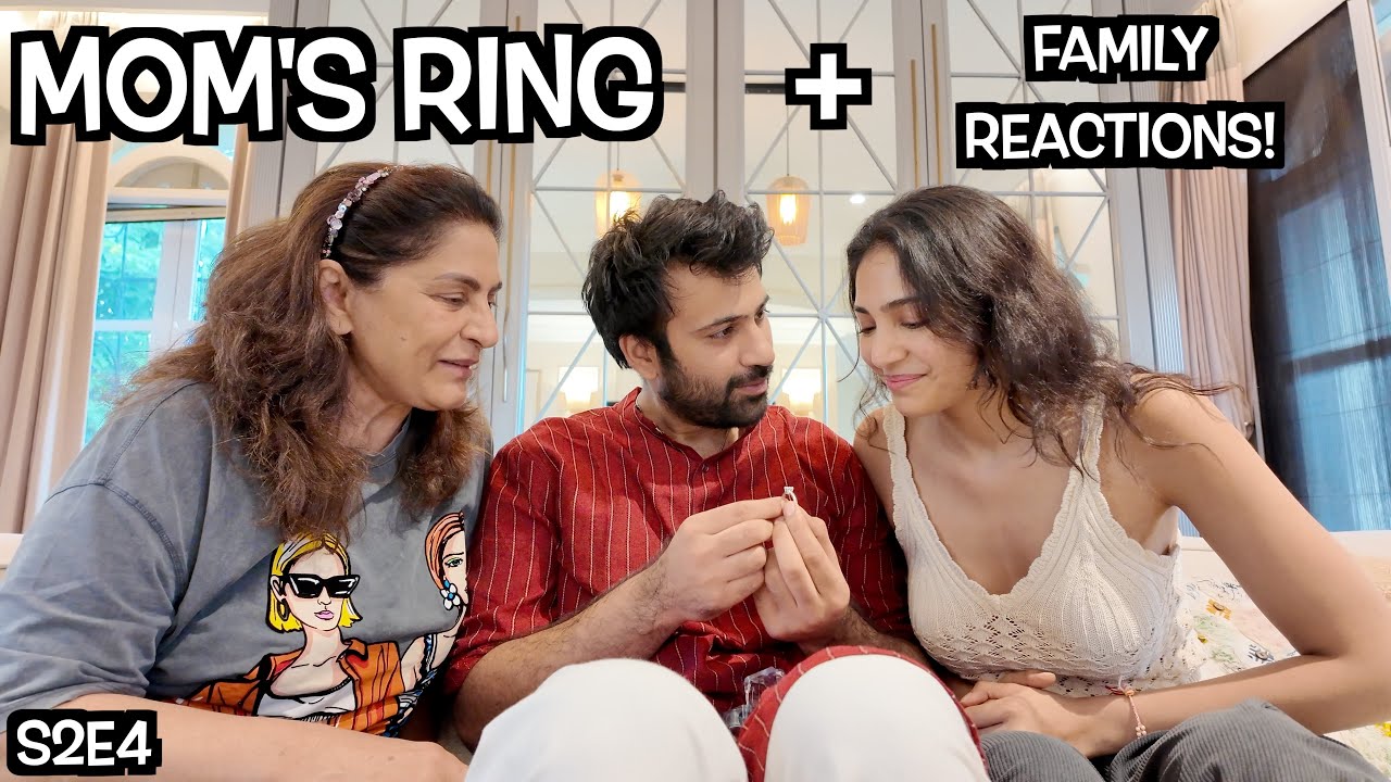 MOM PASSING DOWN HER RING + FAMILY REACTIONS! - S2E4