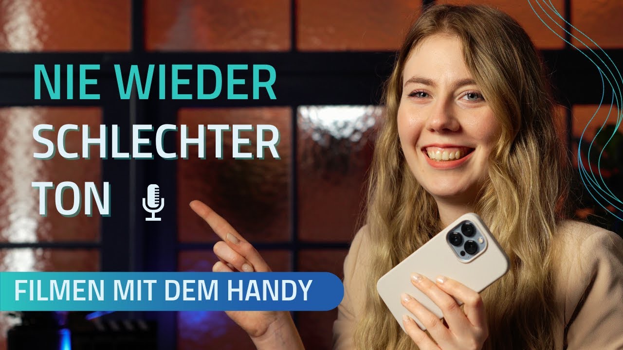 Nie wieder schlechten Ton! - Filmen mit dem Handy