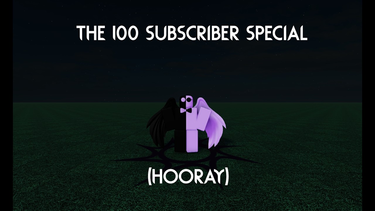The 100 Subscriber Special