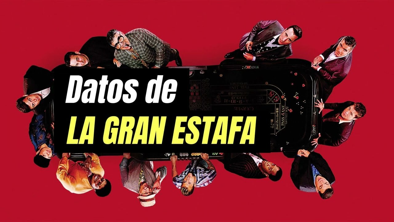 12 Cosas Curiosas sobre las Pel&iacute;culas de La Gran Estafa