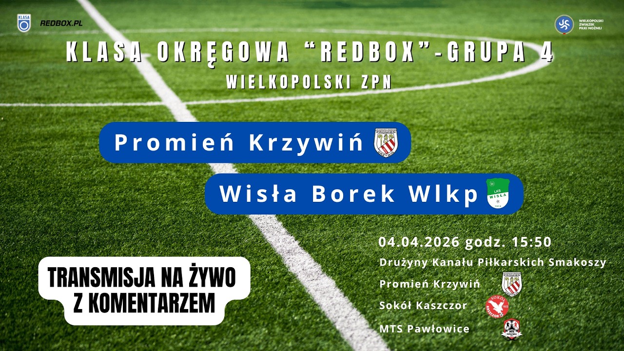 Promień Krzywiń - Wisła Borek Wlkp.  |  LIVE  |  04.04.2026r.