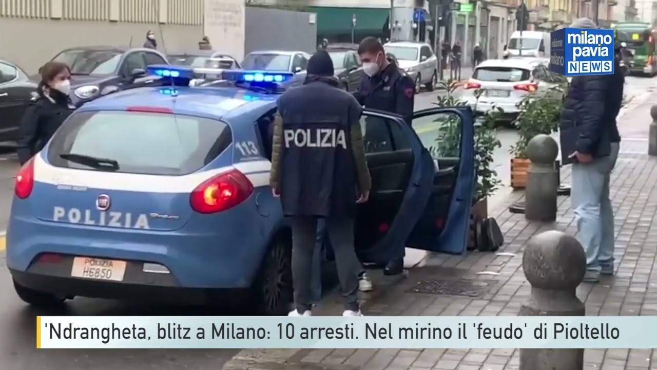 'Ndrangheta, blitz a Milano: 10 arresti. Nel mirino il 'feudo' di Pioltello