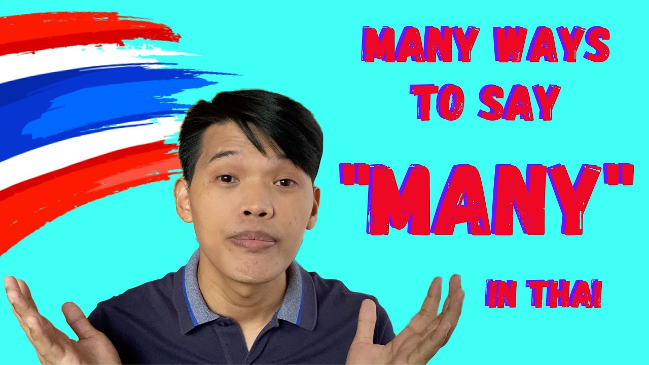 Learn Thai - Different Ways To Say "MANY" In Thai