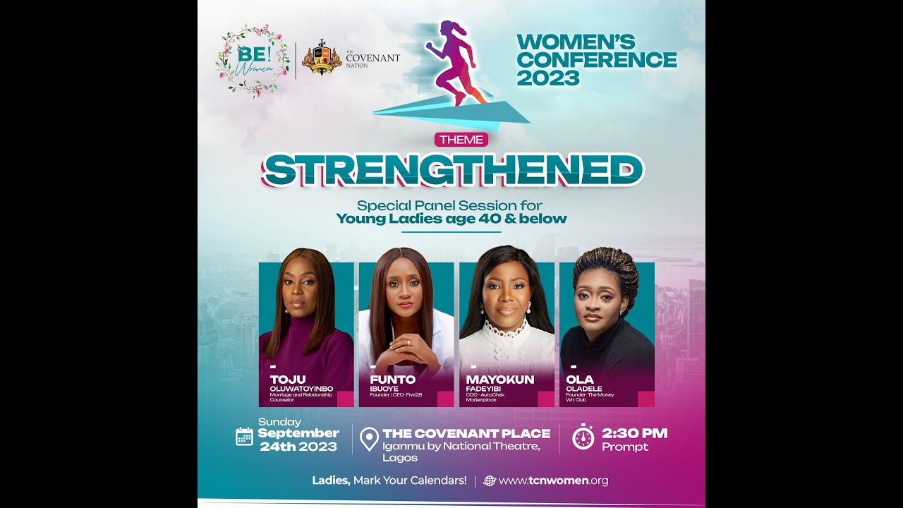 BE! WOMEN CONFERENCE 2023 | STRENGTHENED | PANEL SESSION FOR YOUNG LADIES AGE 40 & BELOW
