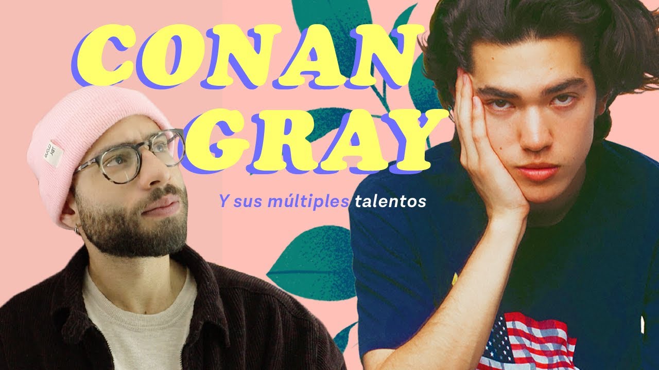 ¿Quién es CONAN GRAY?  Youtuber, Músico, Dibujante ¿Qué más?