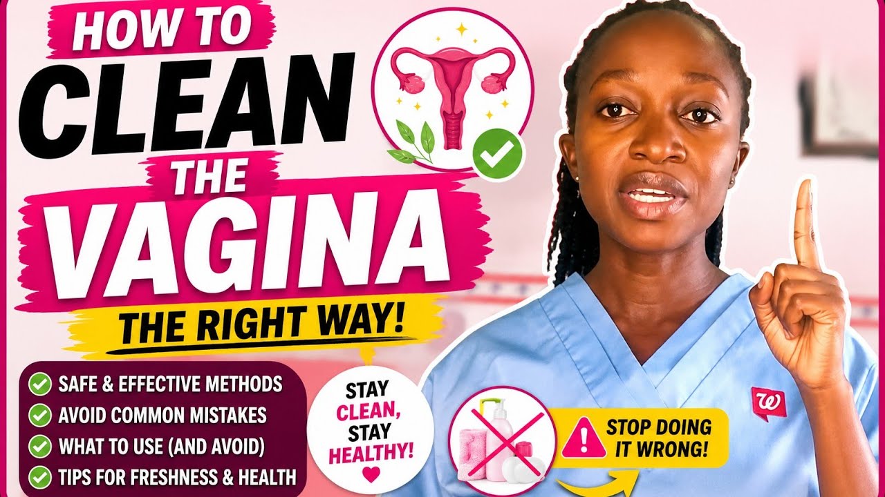 HOW TO CLEAN THE VAGINA AND VULVA, FEMININE HYGIENE TIPS EVERY GIRL MUST KNOW 