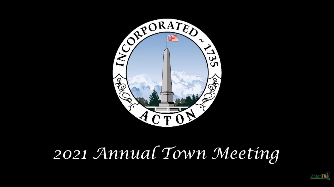 Acton, MA Annual Town meeting 6/21/21
