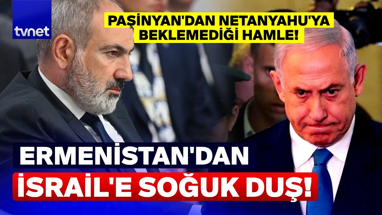 Nikol Paşinyan'dan Netanyahu'nun 
