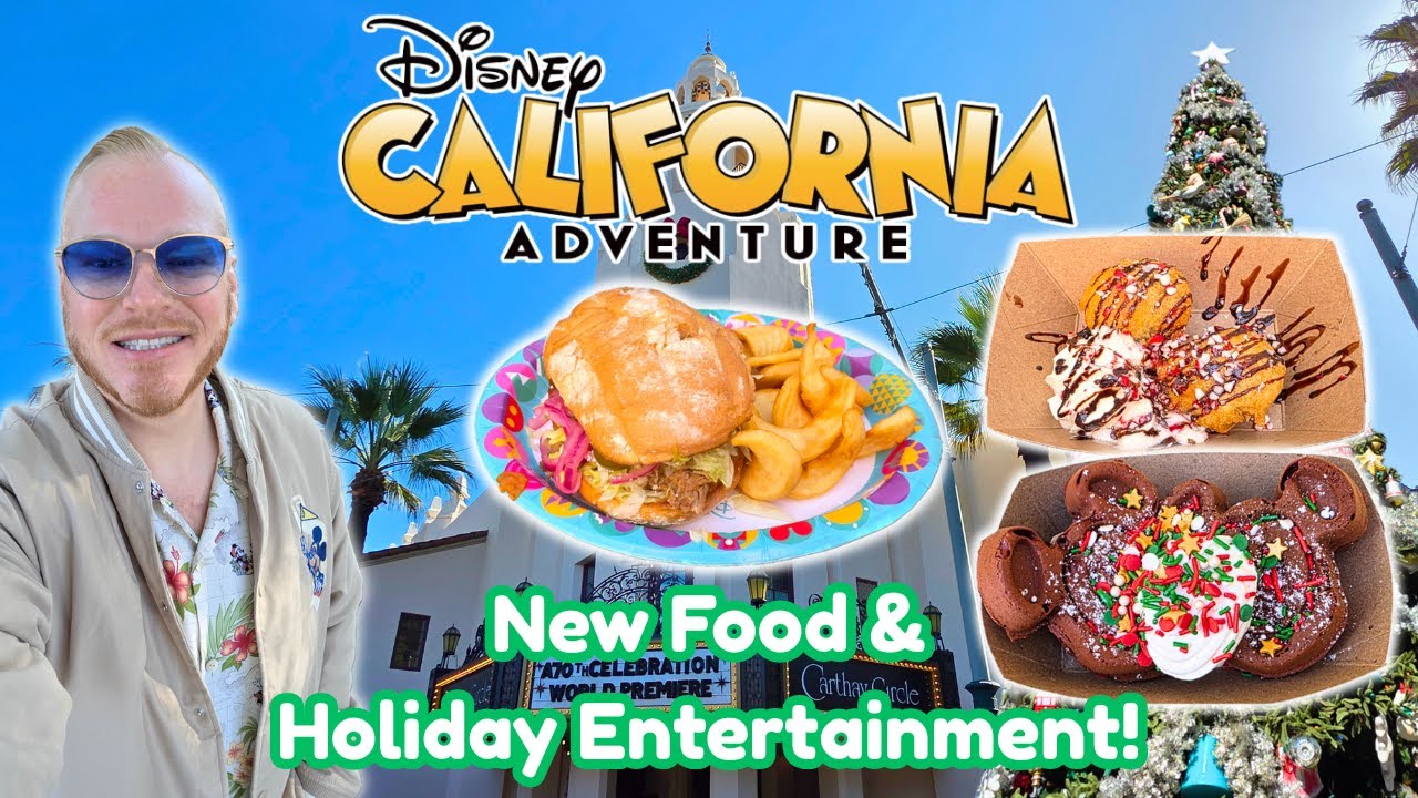 НОВЫЕ БЛЮДА в Disney California Adventure! Счастливые праздники Микки, шоу Encanto и рождественск...
