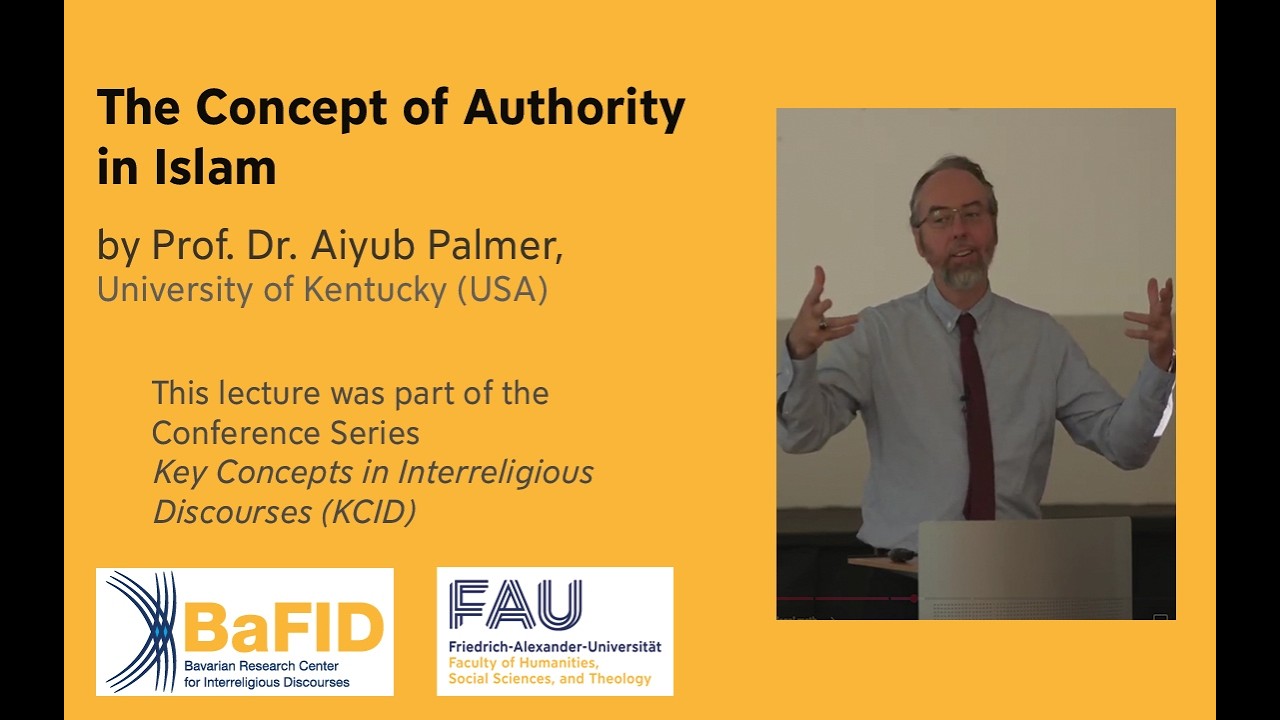 The Concept of Authority in Islam - Prof. Aiyub Palmer, University of Kentucky