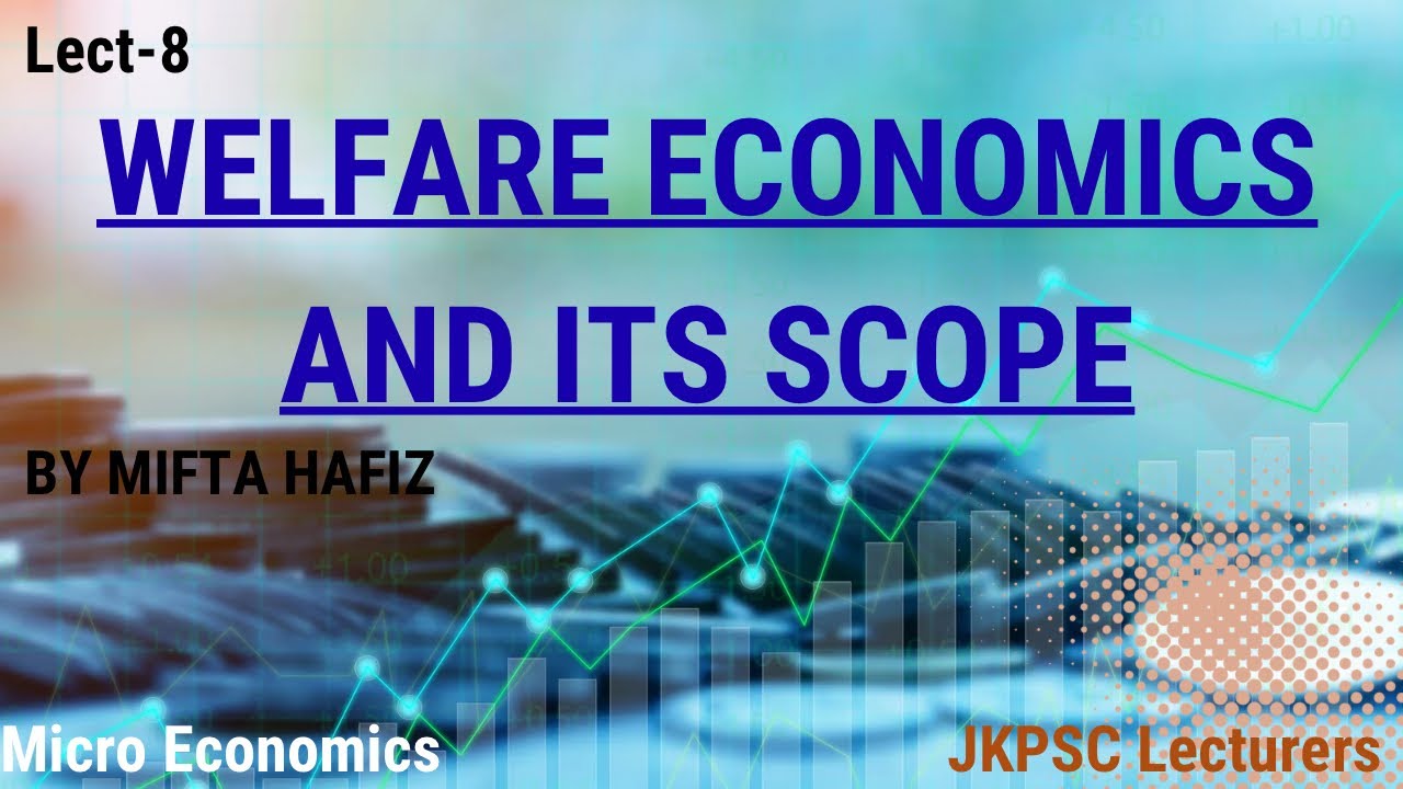 Welfare economics and scope of welfare economics