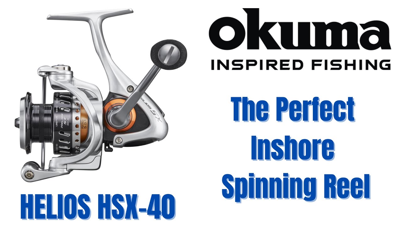 Okuma Helios HSX 40  ::  The Perfect Lightweight Spinning Reel for Inshore Fishing
