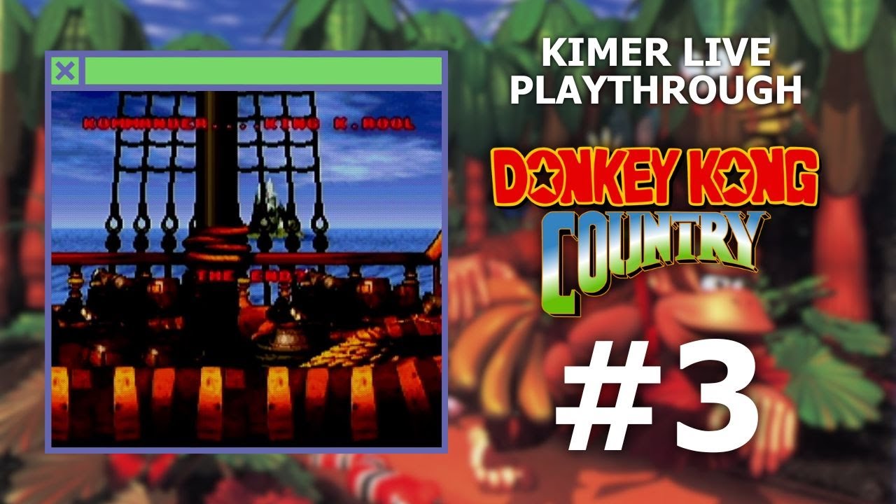 Donkey Kong Country [03] - Kimer Live Playthrough