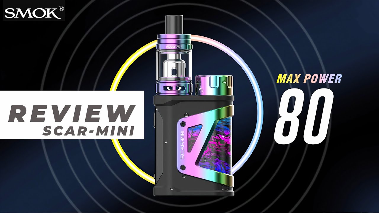 REVIEW SCAR MINI 80W BY SMOK 
