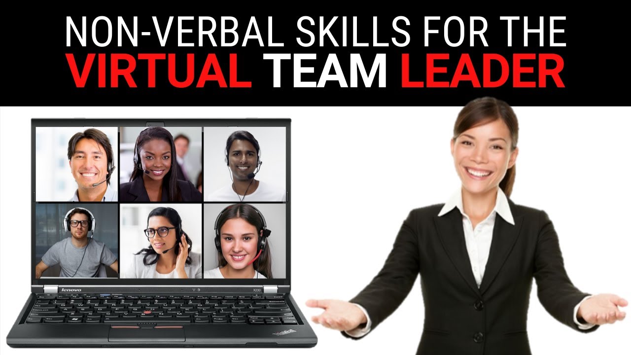 Non-verbal Skills for Virtual Leaders