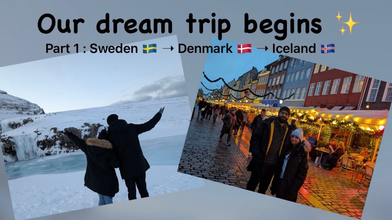Our dream trip begins ✨ Part 1 : Sweden 🇸🇪 ➝ Denmark 🇩🇰 ➝ Iceland 🇮🇸 ❄️