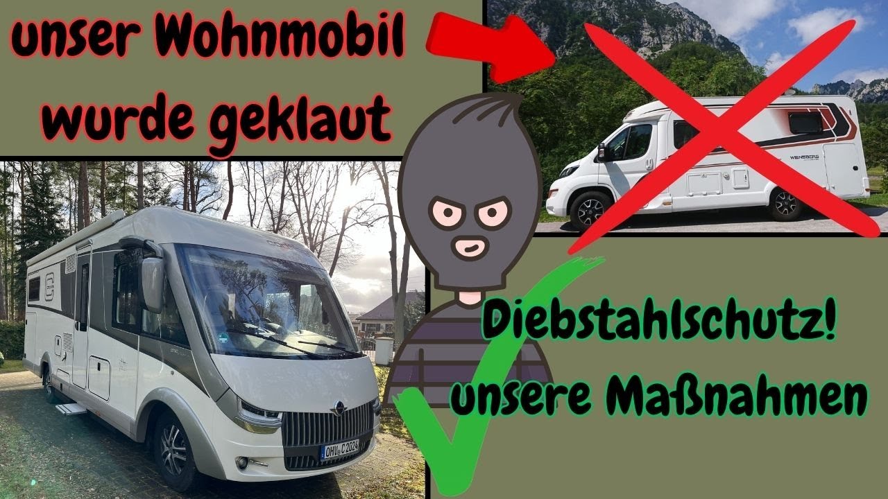 EINBRUCH UND DIEBSTAHL UNSERES WOHNMOBILS‼️Tipps zum Schutz vor Diebstahl!