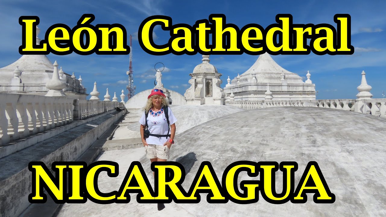 Le&oacute;n Cathedral - NIKARAGUA
