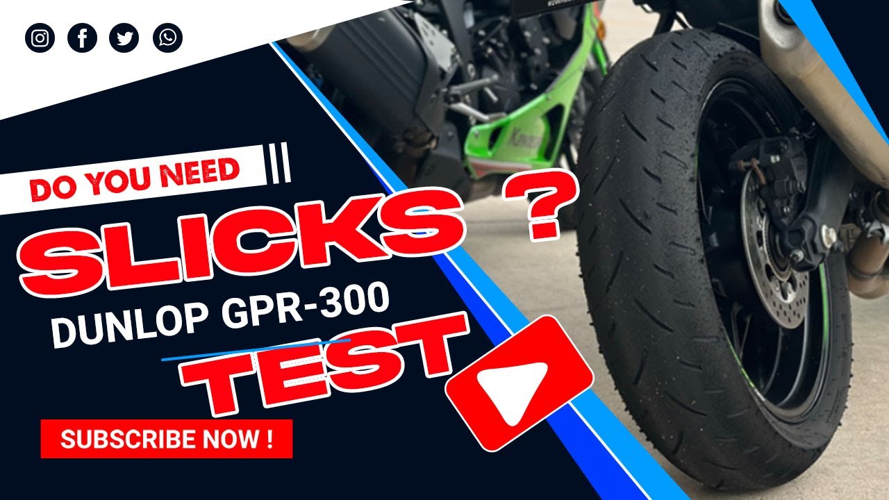 Tire Test - Dunlop GPR-300 / DO YOU NEED SLICKS?