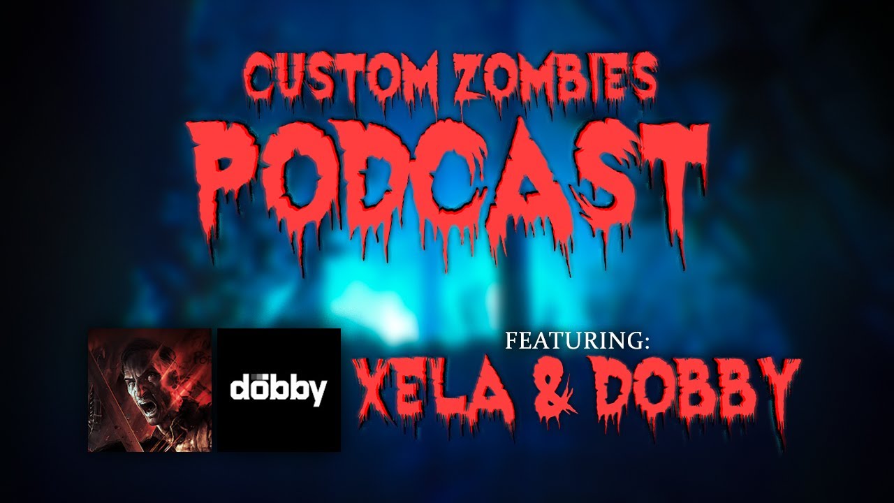 Xela and Dobby on Die Rise and Future Projects | Custom Zombies Podcast