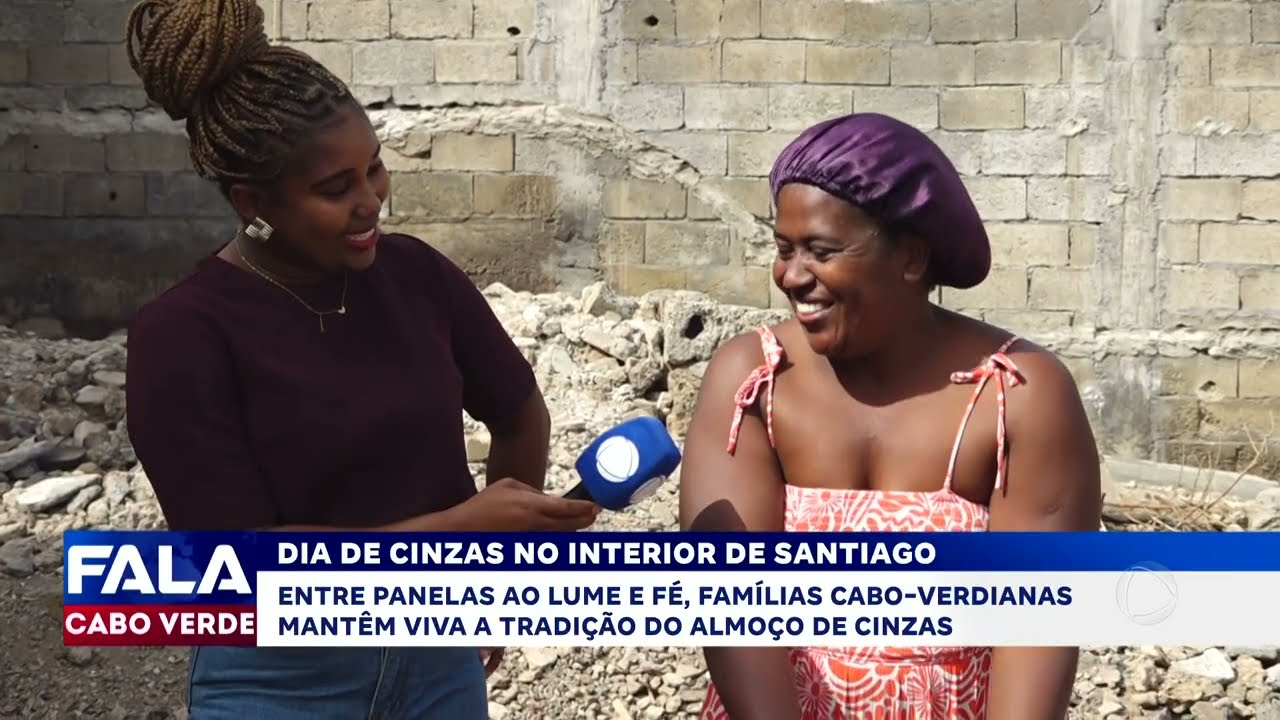 Dia de cinzas no interior de Santiago | Fala Cabo Verde