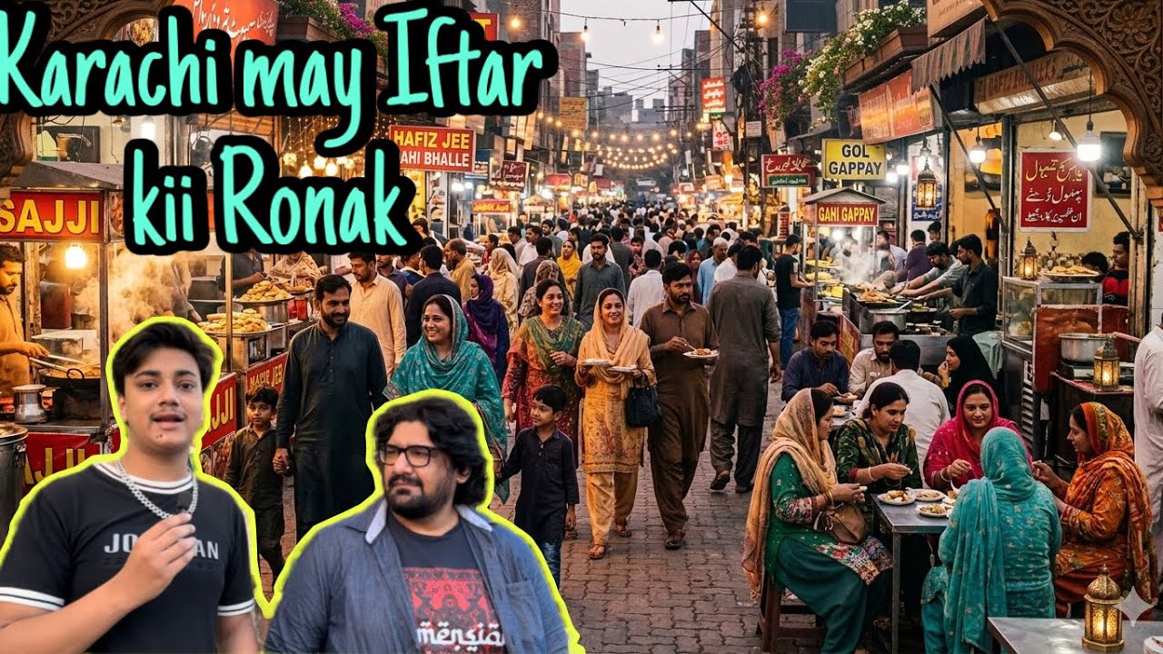 ♥️ Karachi may Iftar kii Ronakayy 😍