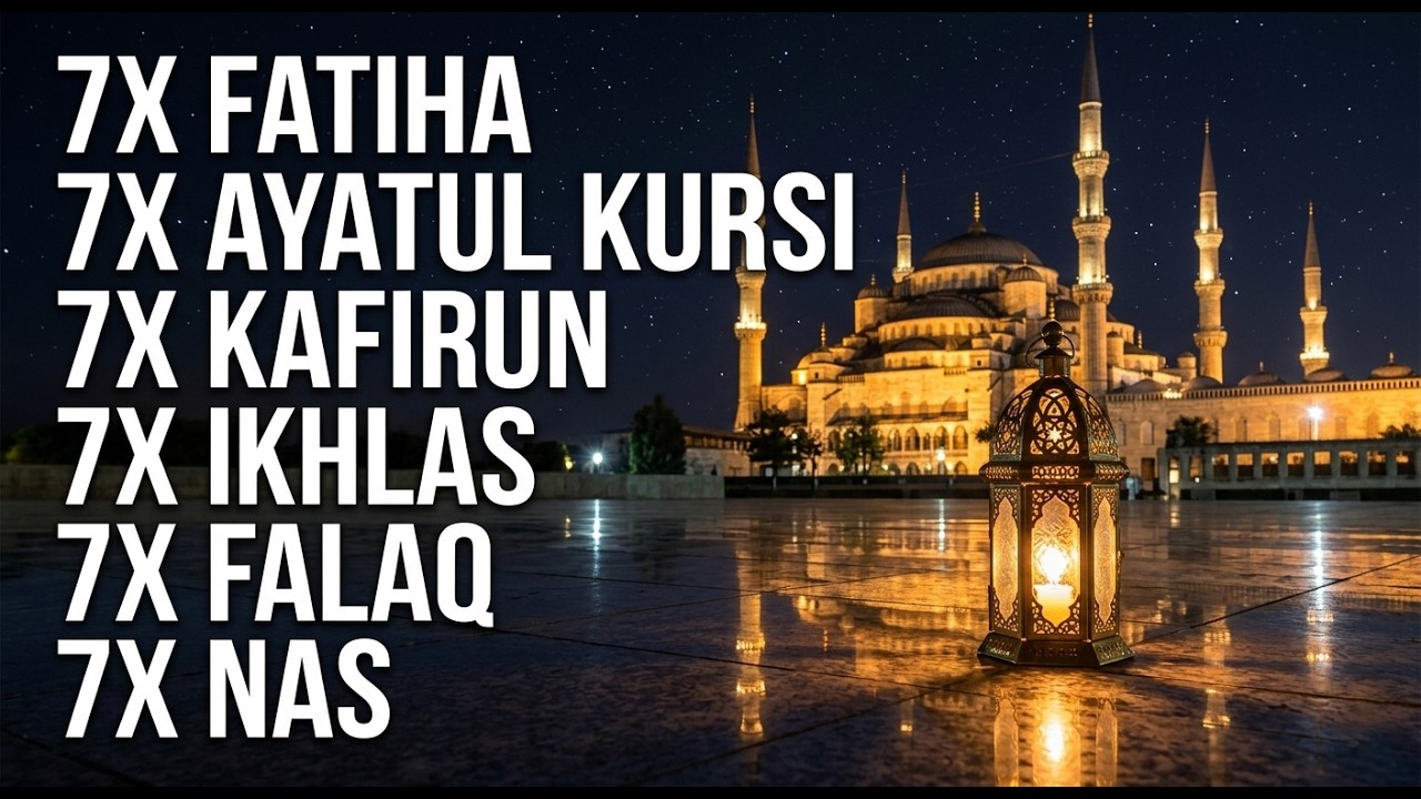 7X FATIHA 7X AYATUL KURSI 7X KAFIRUN 7X IKHLAS 7X FALAQ 7X NAS | ALAA AQEL