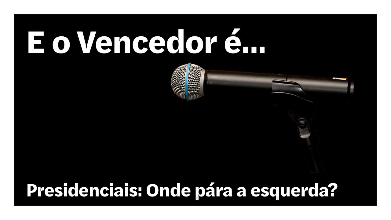 Presidenciais: Onde pára a esquerda? | E o Vencedor é…