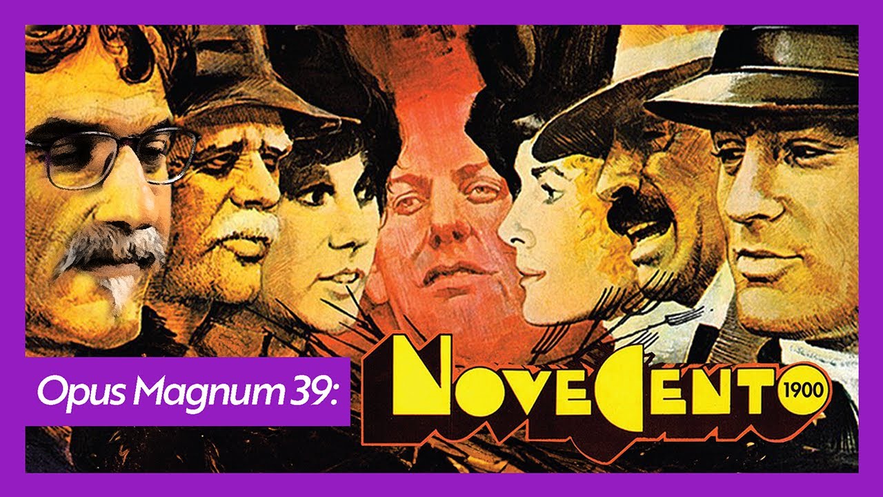 Faşistler, Komünistler ve Dejenere Zenginler: 1900 / Novecento / Emrah Safa Gürkan - Opus Magnum 39