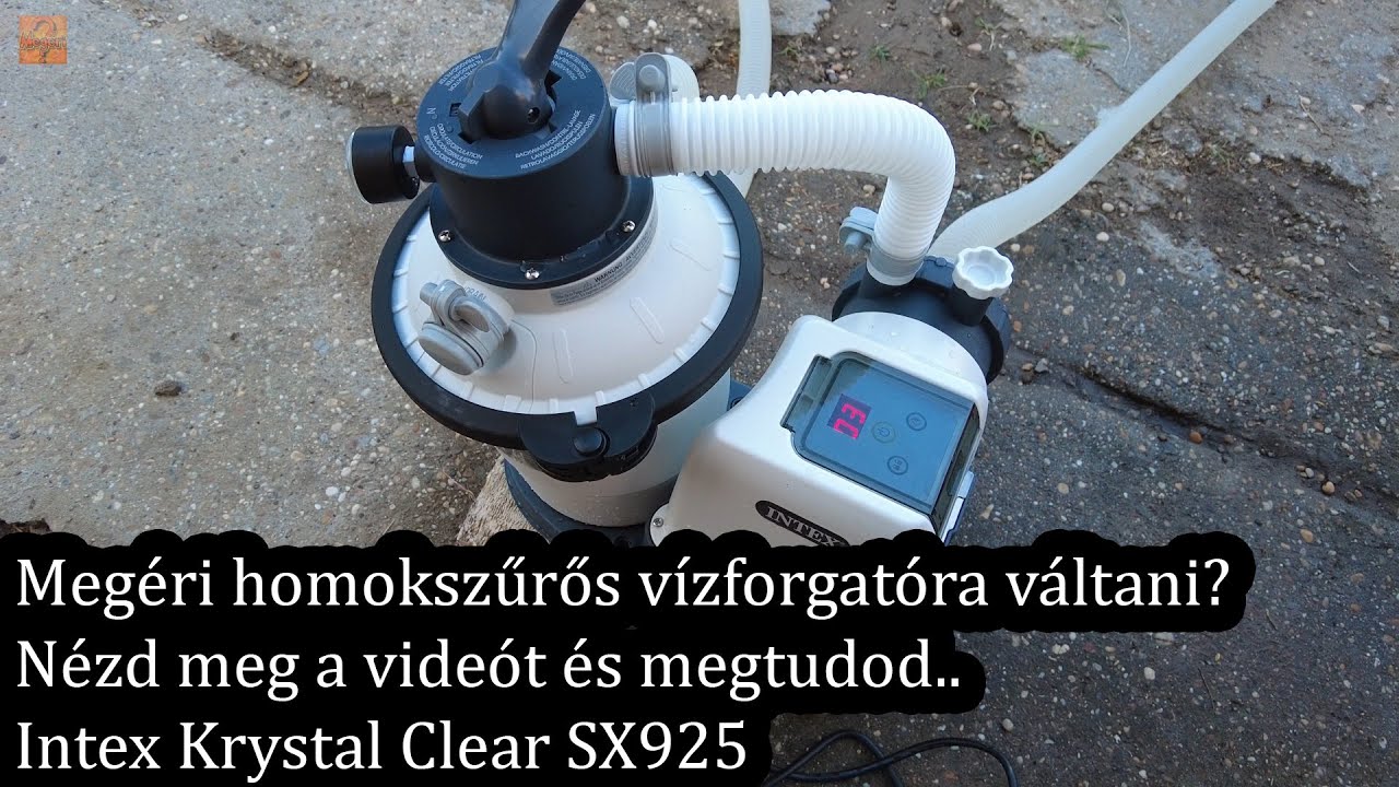 Homokszűrő bemutató INTEX Krystal Clear SX925