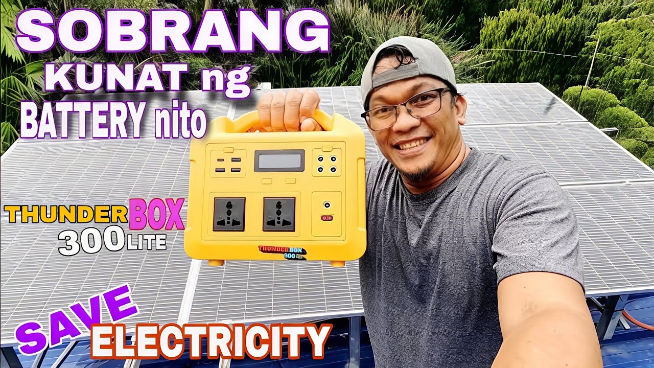 SAVE ELECTRICITY USING POWER STATION THUNDERBOX 300 LITE SOBRANG KUNAT NG BATTERY NIYA