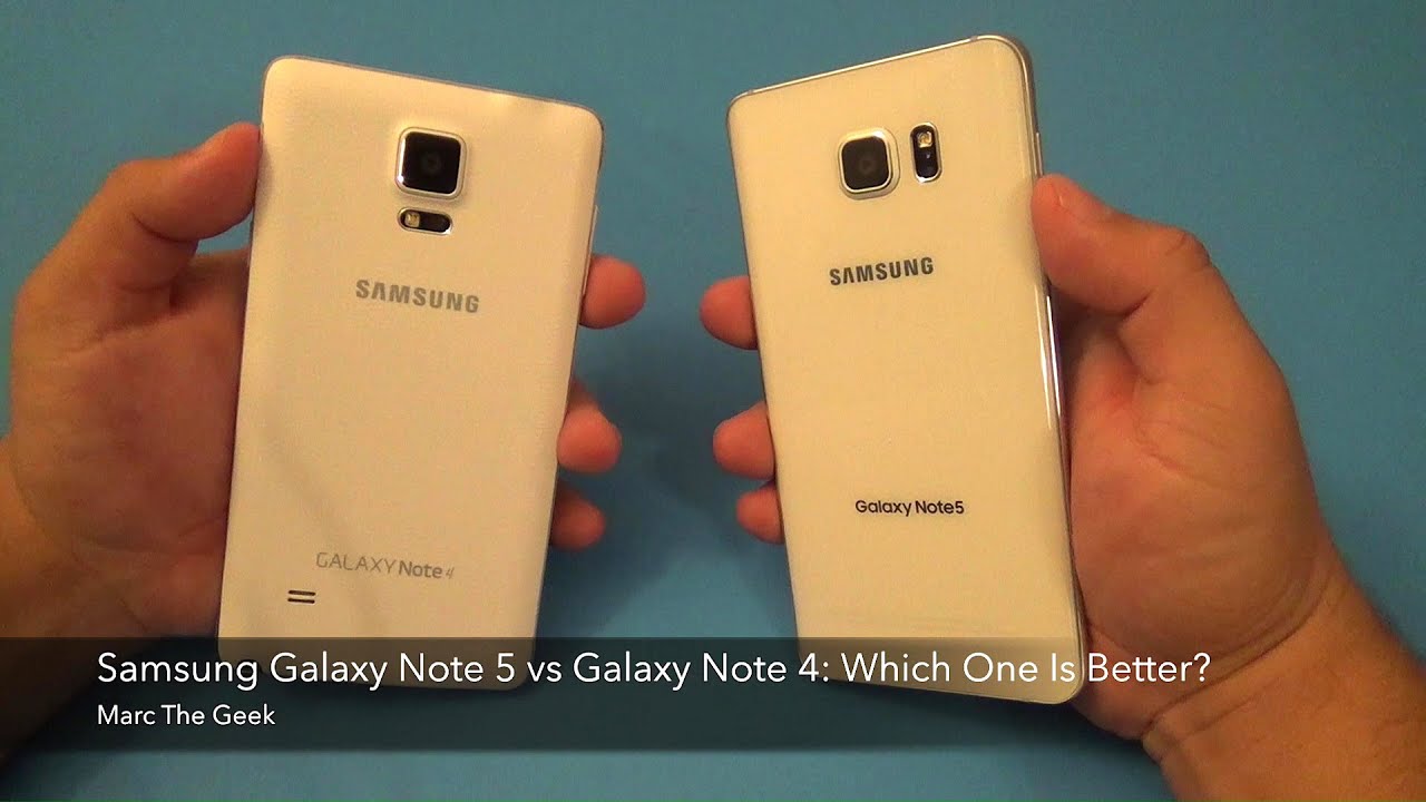 Galaxy Note 5 vs Galaxy Note 4: Which One Is Better?