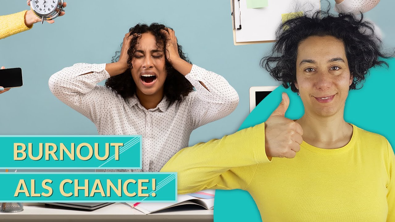 5 Schritte um Burnout zu einer Chance für deine Zukunft zu machen!