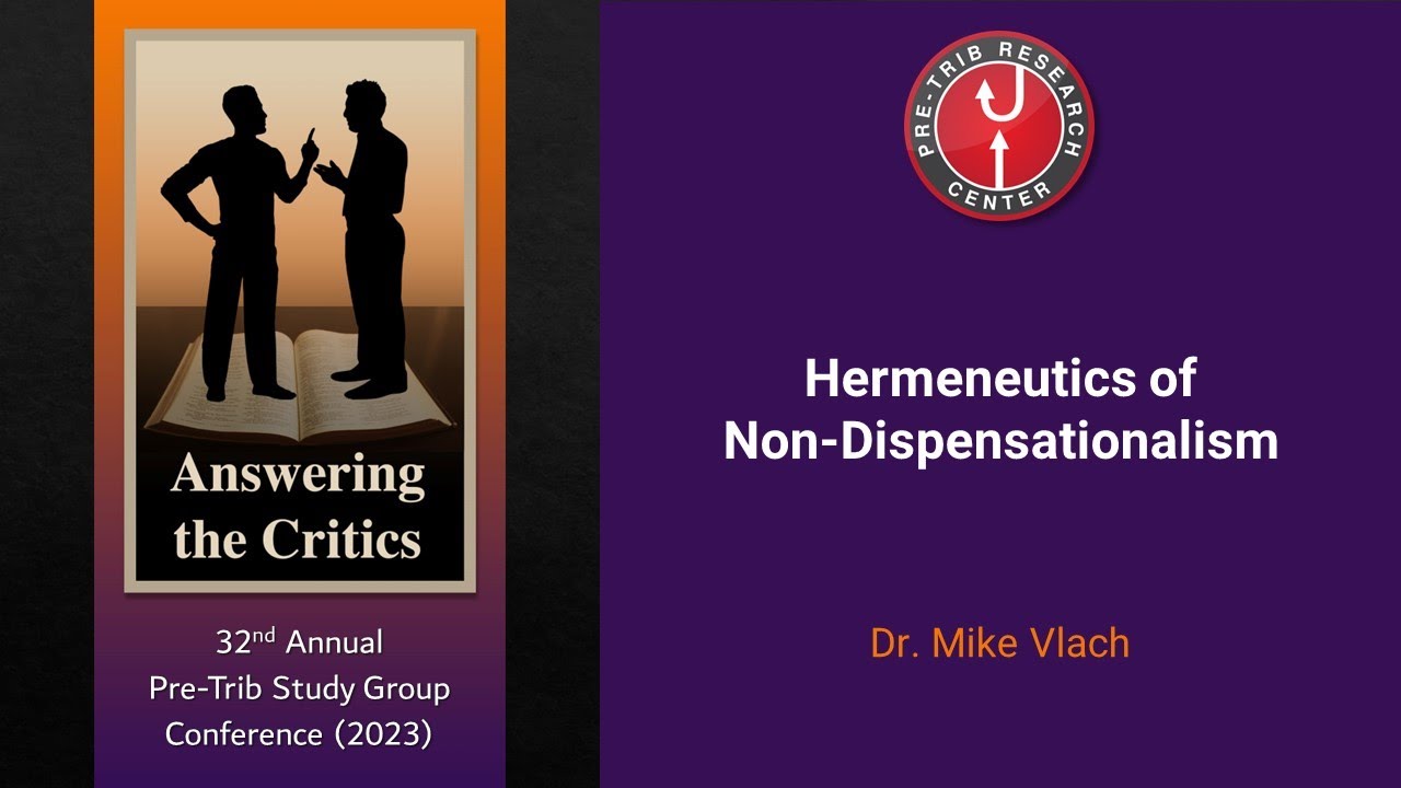 Mike Vlach | Hermeneutics of Non-Dispensationalism | 2023