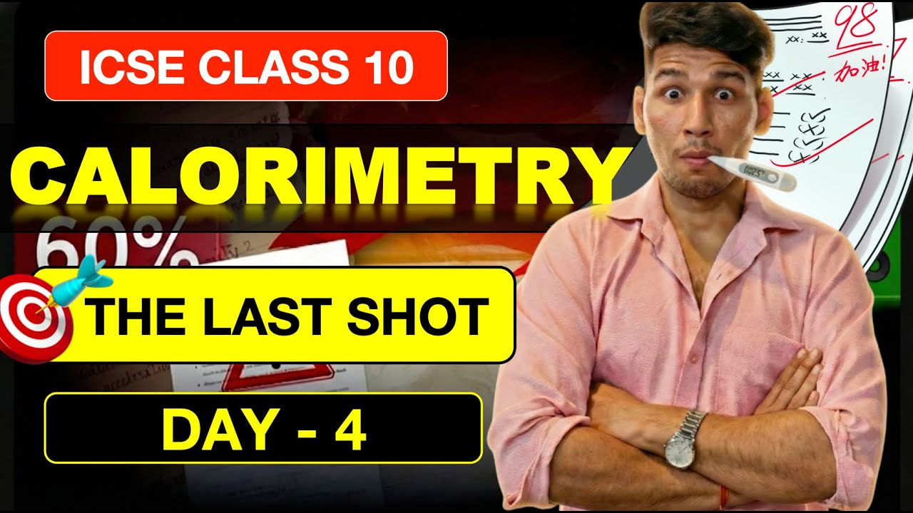Calorimetry Class 10 ICSE One Shot | Physics Chapter 11 | THE LAST SHOT Day 4